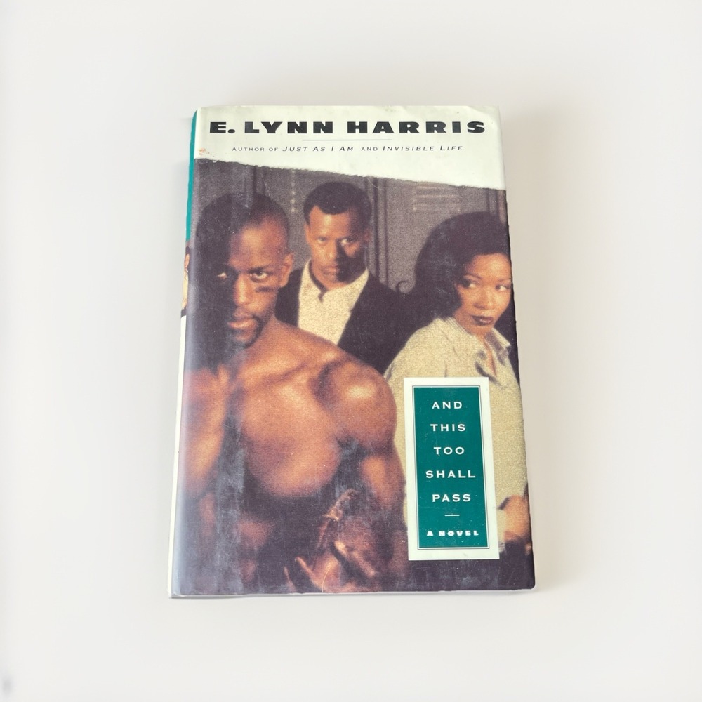 E. LYNN HARRIS (Died-09)Signed Book(AND THIS TOO SHALL PASS-96 1st Edit Hardback